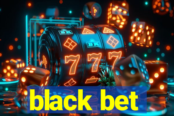 black bet