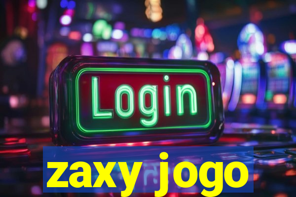 zaxy jogo