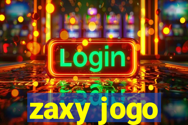 zaxy jogo