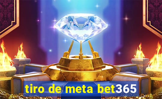 tiro de meta bet365