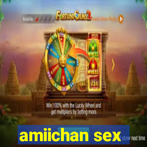 amiichan sex