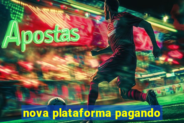 nova plataforma pagando