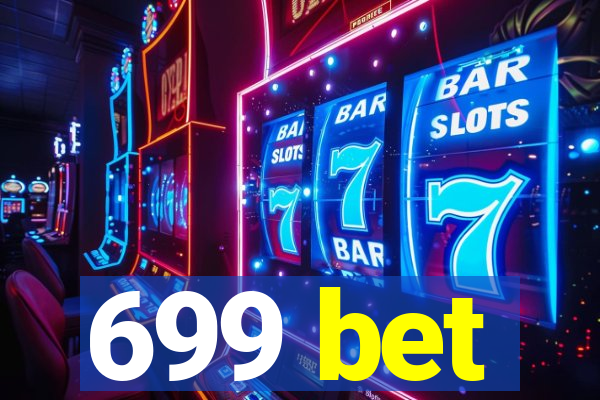699 bet