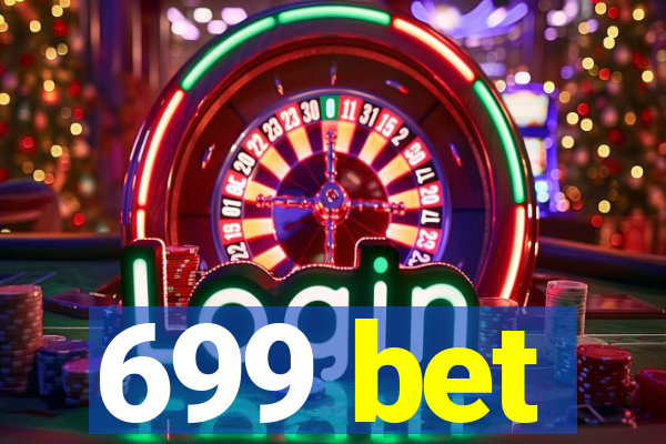 699 bet