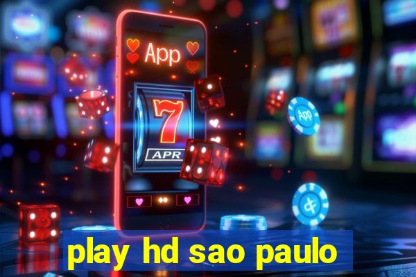 play hd sao paulo