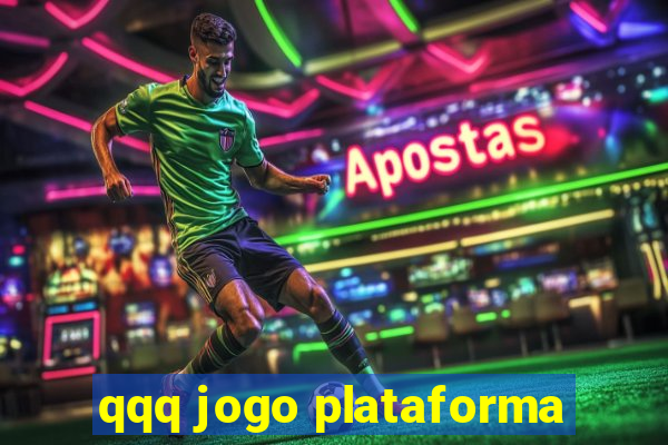 qqq jogo plataforma