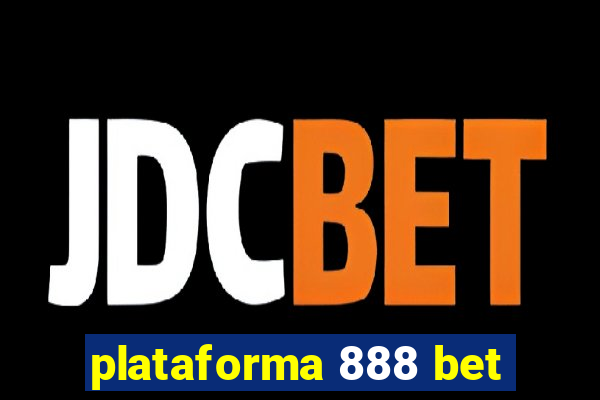 plataforma 888 bet