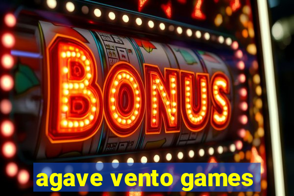 agave vento games