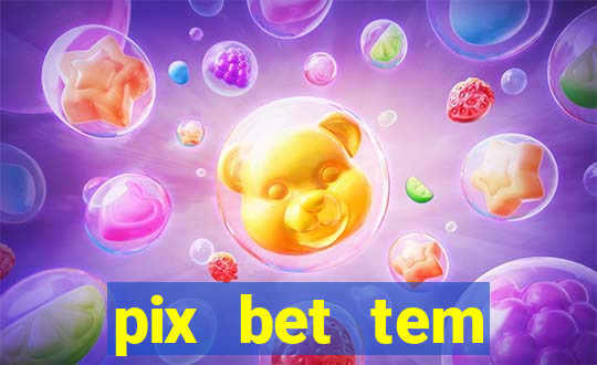 pix bet tem pagamento antecipado