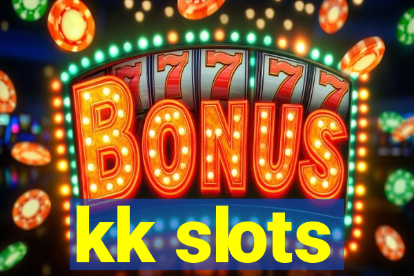 kk slots
