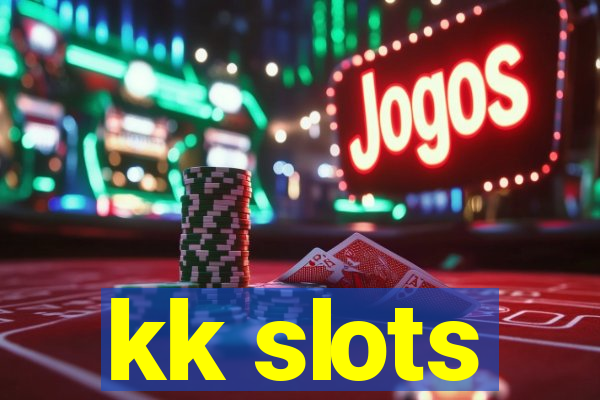 kk slots