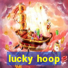 lucky hoop