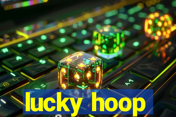 lucky hoop