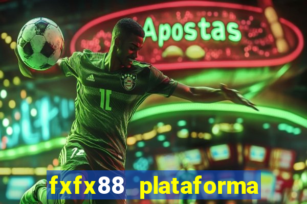 fxfx88 plataforma de jogos