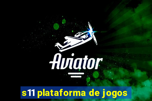 s11 plataforma de jogos