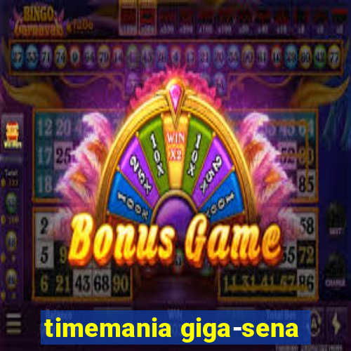 timemania giga-sena