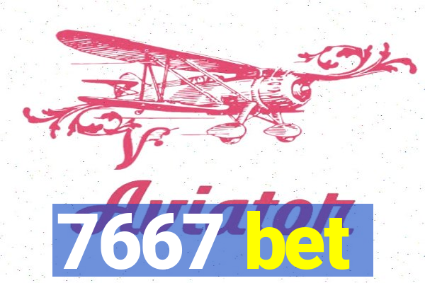 7667 bet