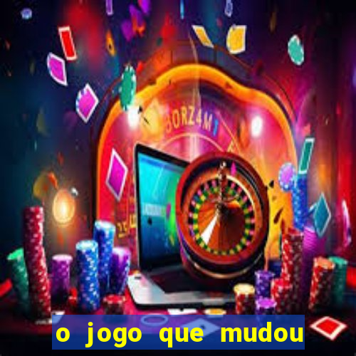 o jogo que mudou a hist贸ria torrent magnet