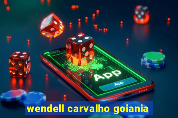 wendell carvalho goiania