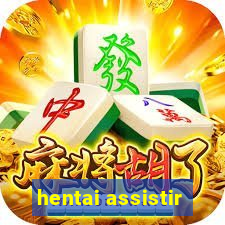 hentai assistir