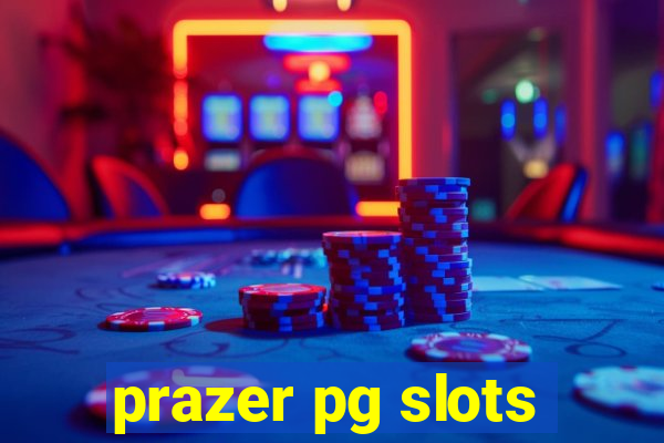 prazer pg slots