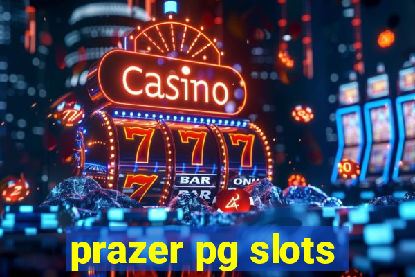 prazer pg slots
