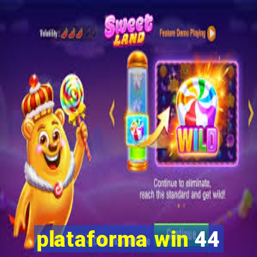 plataforma win 44