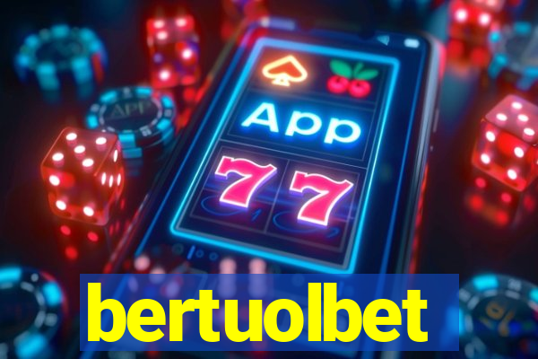 bertuolbet