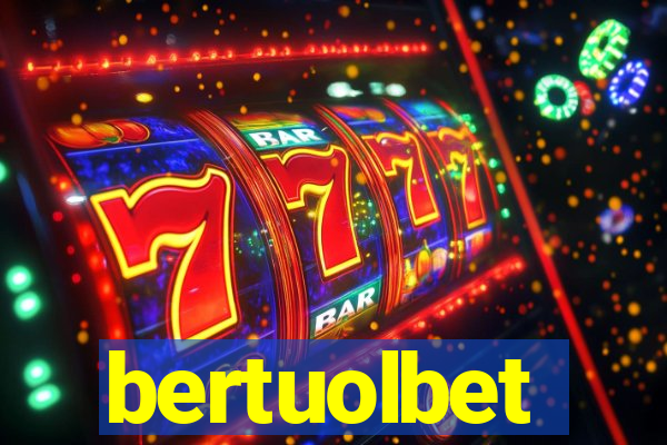 bertuolbet