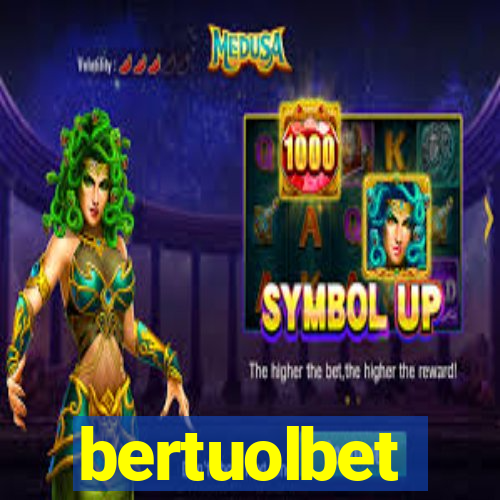 bertuolbet