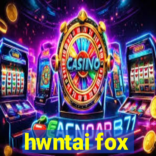 hwntai fox