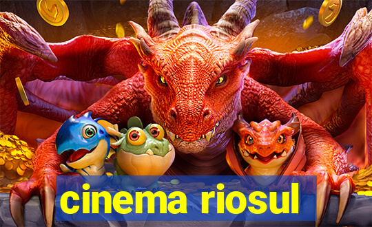 cinema riosul