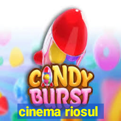 cinema riosul