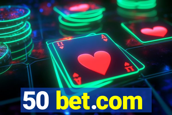 50 bet.com