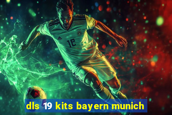dls 19 kits bayern munich
