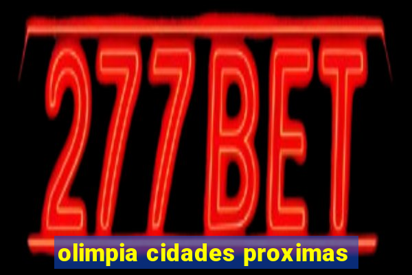 olimpia cidades proximas
