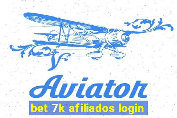 bet 7k afiliados login