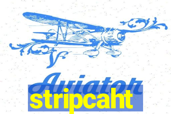 stripcaht