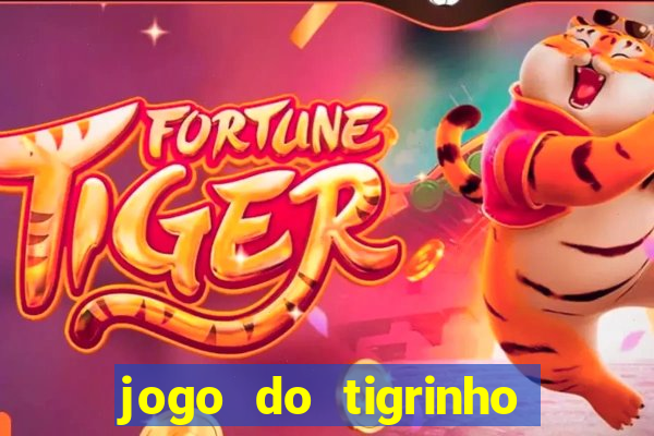 jogo do tigrinho depósito de r$ 5