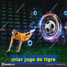 criar jogo do tigre