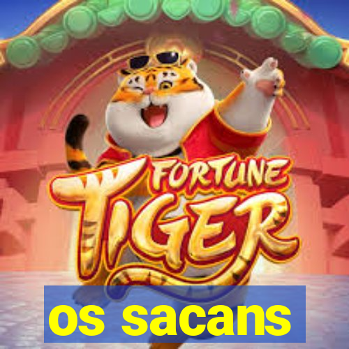 os sacans