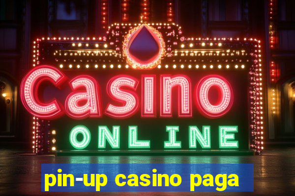 pin-up casino paga