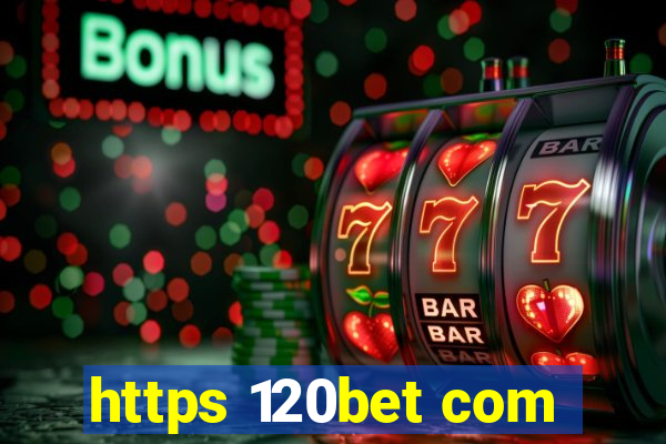 https 120bet com