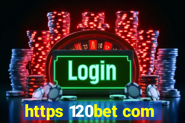 https 120bet com