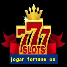jogar fortune ox demo gratis