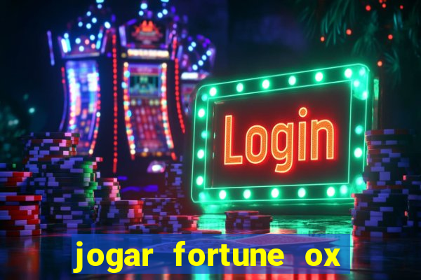 jogar fortune ox demo gratis
