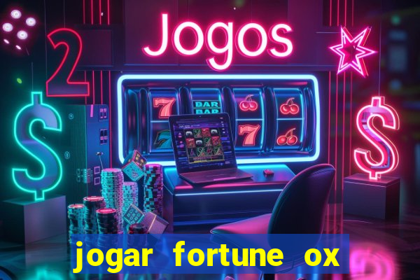 jogar fortune ox demo gratis