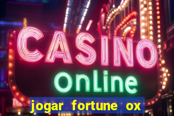 jogar fortune ox demo gratis
