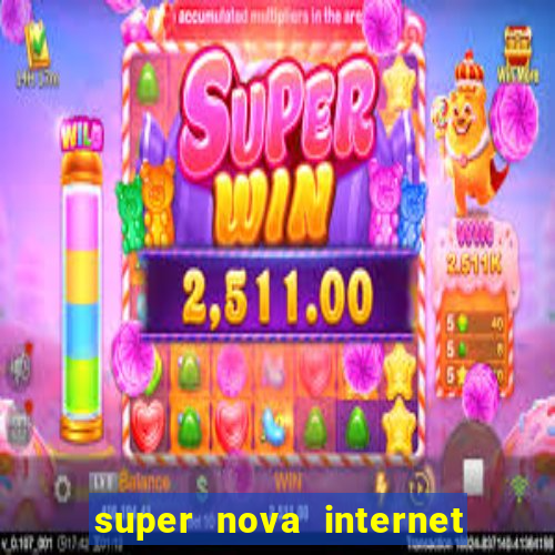 super nova internet 2 via boleto