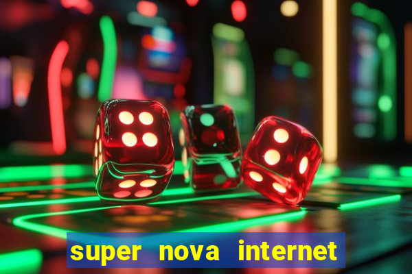 super nova internet 2 via boleto
